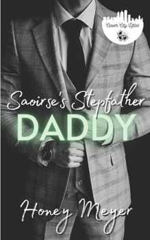 Saoirse's Stepfather Daddy - Book #3 of the Clover City Littles