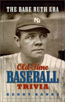 Paperback Old-Time Baseball Trivia: The Babe Ruth Era Book