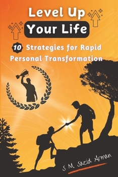 Paperback Level Up Your Life: 10 Strategies for Rapid Personal Transformation Book