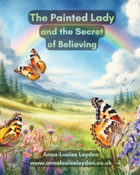 The Painted Lady and the Secret of Believing (The Butterfly Fairies Series)