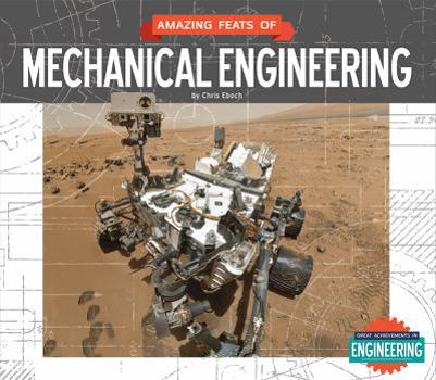 Library Binding Amazing Feats of Mechanical Engineering Book