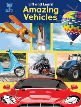 Board book Britannica Books: Amazing Vehicles Lift and Learn Lift-A-Flap Book