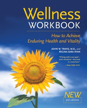 Paperback The Wellness Workbook, 3rd Ed: How to Achieve Enduring Health and Vitality Book