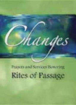 Paperback Changes: Prayers and Services Honoring Rites of Passage Book