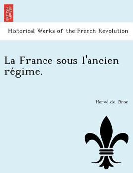 Paperback La France Sous L'Ancien Re Gime. [French] Book