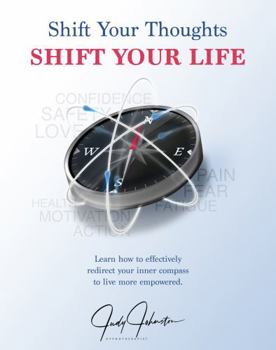 Paperback Shift Your Thoughts, Shift Your Life Book
