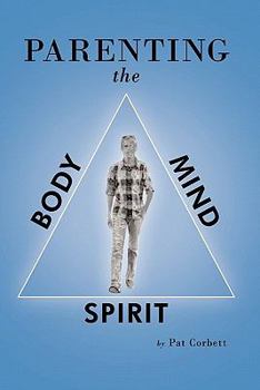 Paperback Parenting the Body, Mind, and Spirit Book