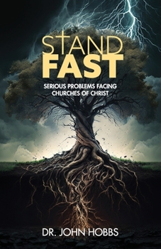 Paperback Stand Fast: Serious Problems Facing Churches of Christ Book