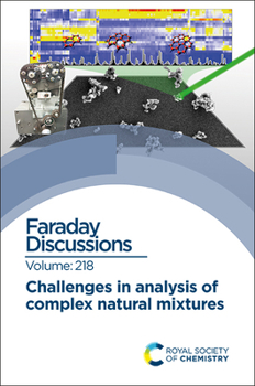 Hardcover Challenges in Analysis of Complex Natural Mixtures: Faraday Discussion 218 Book