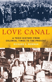 Hardcover Love Canal: A Toxic History from Colonial Times to the Present Book