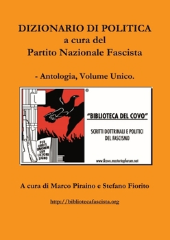 Paperback Dizionario di politica a cura del Partito Nazionale Fascista - Antologia, Volume Unico. [Italian] Book