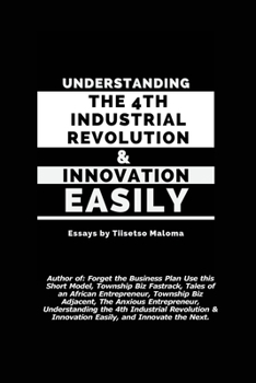 Paperback Understanding the 4th Industrial Revolution & Innovation Easily Book