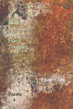 Paperback Bones Speaking With Hard Tongues: Poems Book