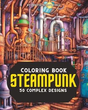 Paperback Mega Complex Steampunk Structures for Adults, Coloring Book: 50 Creative Designs Book
