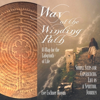 Paperback Way of the Winding Path: A Map for the Labyrinth of Life Book