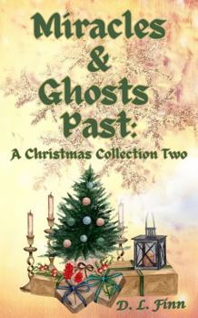 Paperback Miracles & Ghosts Past: A Christmas Collection Two Book