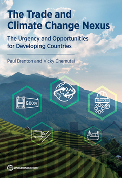 Paperback The Trade and Climate Change Nexus: The Urgency and Opportunities for Developing Countries Book