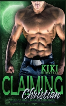 Claiming Christian - Book #2 of the Wolf's Mate