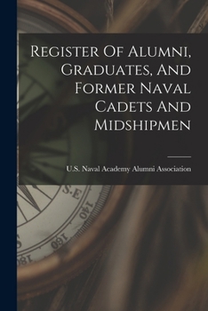 Paperback Register Of Alumni, Graduates, And Former Naval Cadets And Midshipmen Book