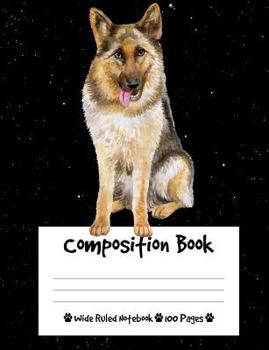 Paperback Composition Book: German Shepherd Dog Composition Notebook Wide Ruled (7.44 x 9.69 in), I Love Dogs Book