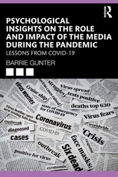 Paperback Psychological Insights on the Role and Impact of the Media During the Pandemic: Lessons from COVID-19 Book