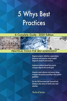 Paperback 5 Whys Best Practices A Complete Guide - 2020 Edition Book