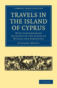 Paperback Travels in the Island of Cyprus: With Contemporary Accounts of the Sieges of Nicosia and Famagusta Book