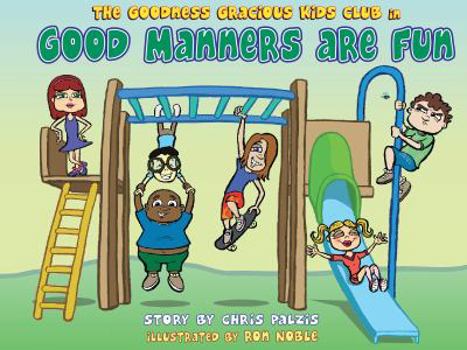 Hardcover Good Manners Are Fun (Goodness Gracious Club) Book