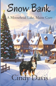 Snow Bank (A Moosehead Lake Maine Cozy)