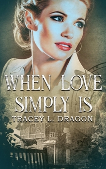 Paperback When Love Simply Is: (Return to the Home Front Book 3) Book