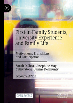 Paperback First-In-Family Students, University Experience and Family Life: Motivations, Transitions and Participation Book