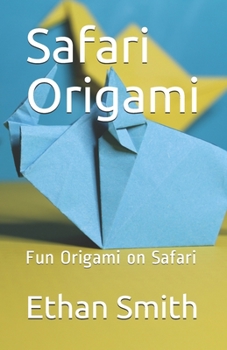 Paperback Safari Origami: Fun Origami on Safari Book