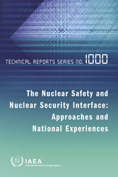 Paperback Nuclear Safety and Nuclear Security Interface: Approaches and National Experiences Book