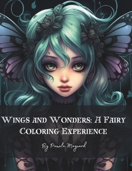 Paperback Wings and Wonders: A Fairy Coloring Experience Book