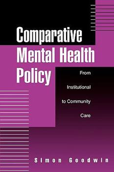 Paperback Comparative Mental Health Policy: From Institutional to Community Care Book