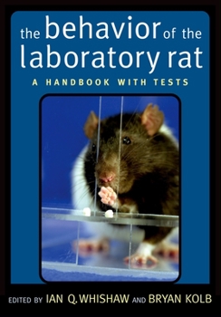Hardcover The Behavior of the Laboratory Rat: A Handbook with Tests Book