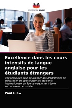 Paperback Excellence dans les cours intensifs de langue anglaise pour les étudiants étrangers [French] Book