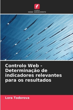 Paperback Controlo Web - Determinação de indicadores relevantes para os resultados [Portuguese] Book
