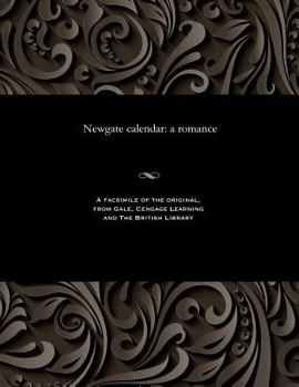 Paperback Newgate Calendar: A Romance Book