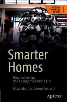Paperback Smarter Homes: How Technology Will Change Your Home Life Book