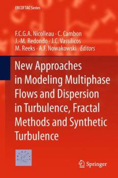 Paperback New Approaches in Modeling Multiphase Flows and Dispersion in Turbulence, Fractal Methods and Synthetic Turbulence Book