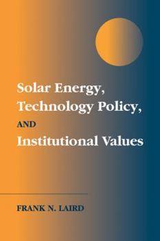 Paperback Solar Energy, Technology Policy, and Institutional Values Book