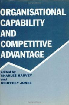 Hardcover Organisational Capability and Competitive Advantage Book