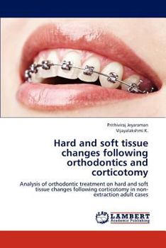 Paperback Hard and Soft Tissue Changes Following Orthodontics and Corticotomy Book