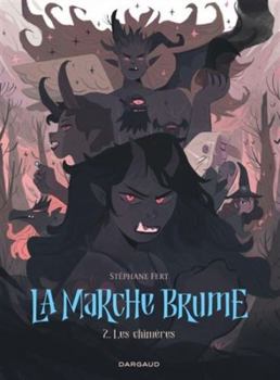 Paperback La Marche Brume - Tome 2 - Les Chimères [French] Book