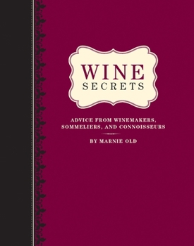Hardcover Wine Secrets: Advice from Winemakers, Sommeliers, and Connoisseurs Book