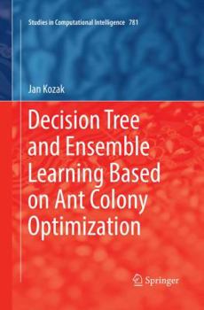 Paperback Decision Tree and Ensemble Learning Based on Ant Colony Optimization Book