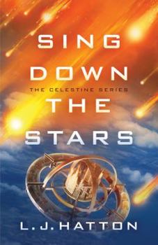 Sing Down the Stars - Book #1 of the Celestine Series