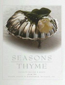 Hardcover Seasons in Thyme: Favorite Recipes & Menus from the Junior League of Birmingham, Michigan, Inc Book