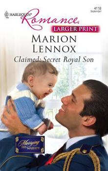Claimed: Secret Royal Son - Book #1 of the Marrying His Majesty